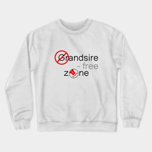 Bell Ringing - GRANDSIRE-FREE ZONE - black text Crewneck Sweatshirt